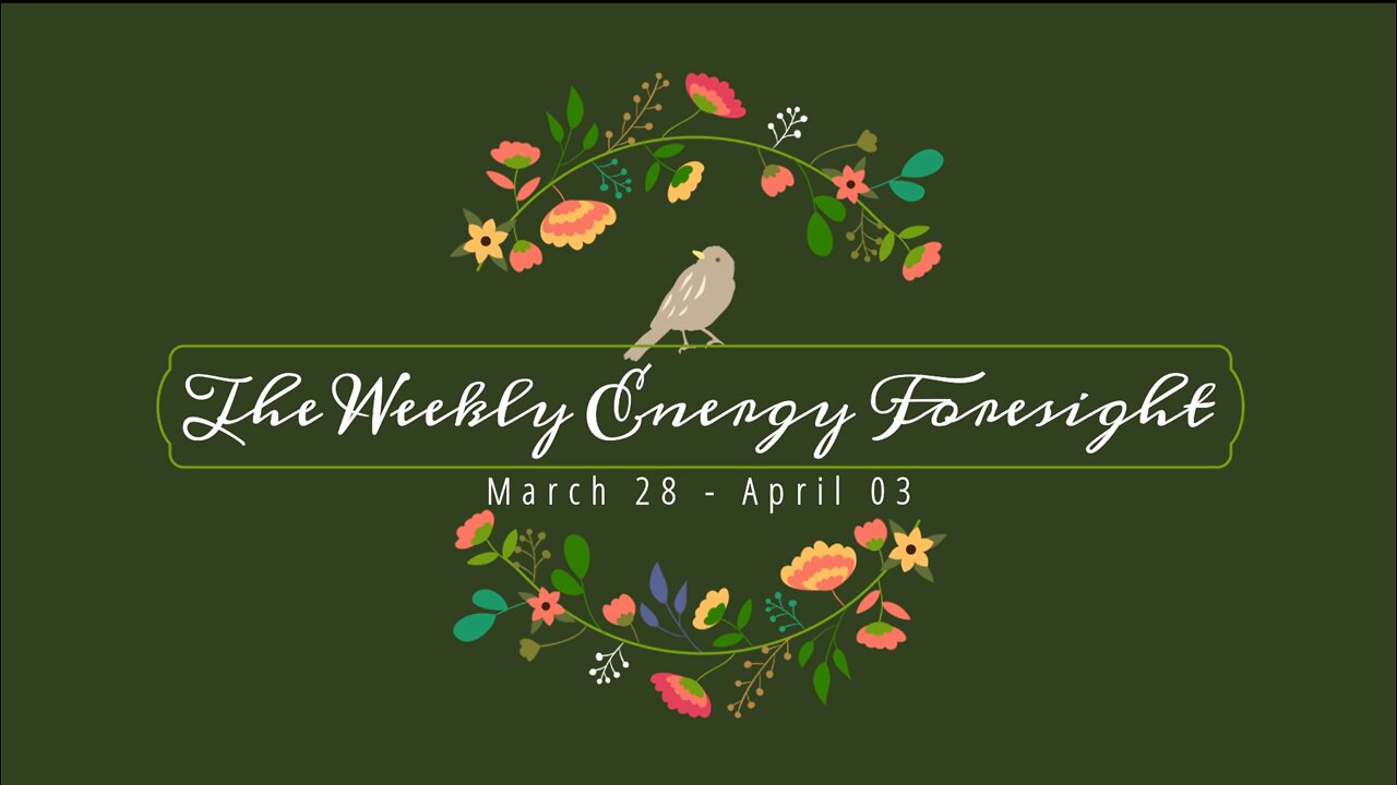 The Weekly Energy Foresight for March 28- April 03, 2022