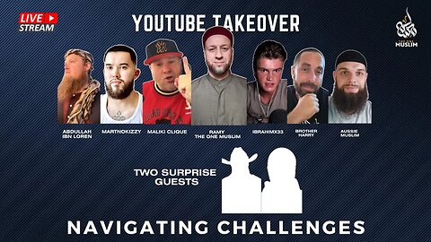 YOUTUBE TAKEOVER @malikiclique @Ibrahimx33 @martnokizzy@Brother_Harry @aussiemuslim @TheMuslimCowboy