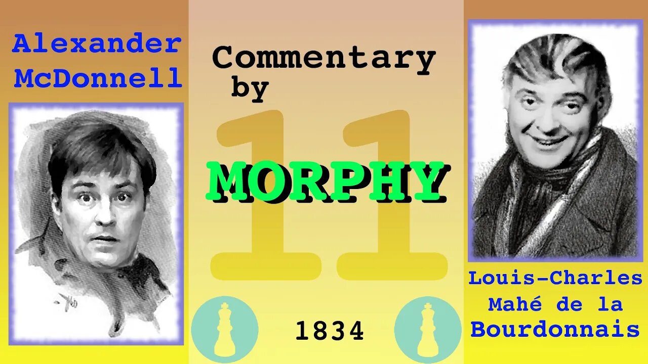 1834 World Chess Championship [Match 1, Game 11] commentary by Paul Morphy