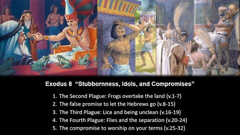 Exodus 8 “Stubbornness, Idols, and Compromises” - Calvary Chapel Fergus Falls