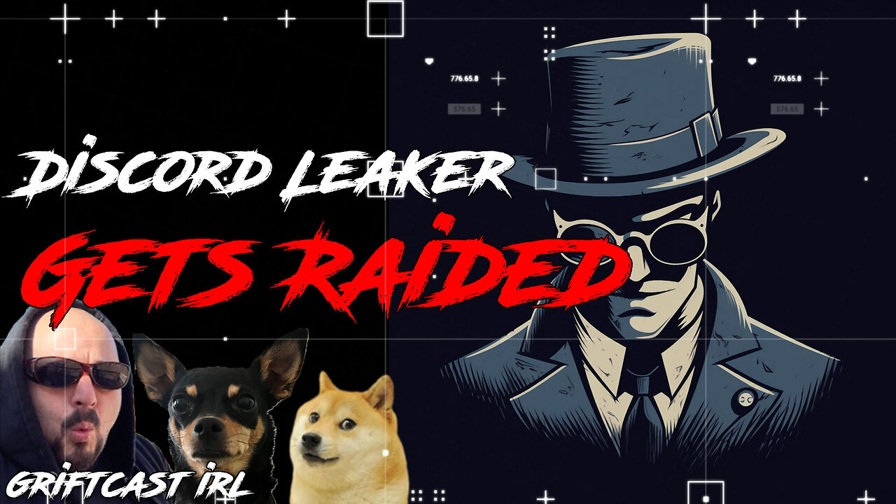 Discord Classified intelligence Leaker get's Raided and some Cows go Boom Griftcast IRL 4/13/23