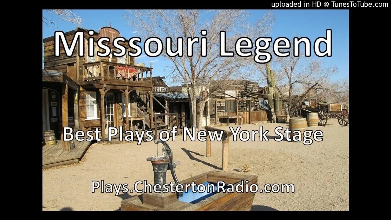 Missouri Legend - Best Plays of New York Stage