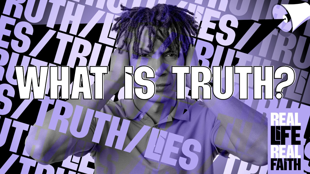 What Is Truth?