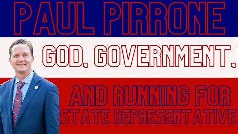 Dead Men Walking #129 Paul Pirrone: God, Government, and running for State Representative