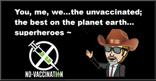 Unvaxxed are the best on planet earth