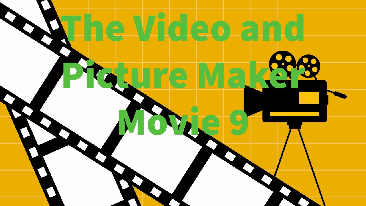 The Video and Picture Maker Movie 9