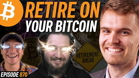 How Bitcoin Do You Need to Retire by 2025!? | EP 870