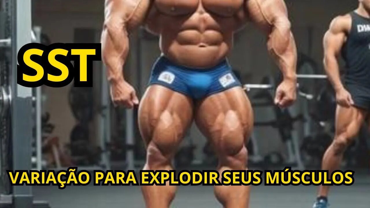 Aumente sua Hipertrofia muscular com o método SST - Parte 2