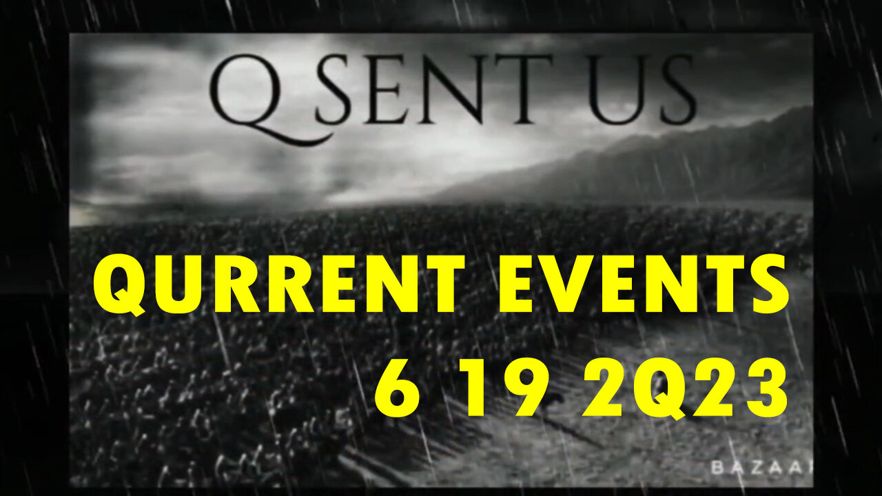 Qurrent Events 6.19.2Q23