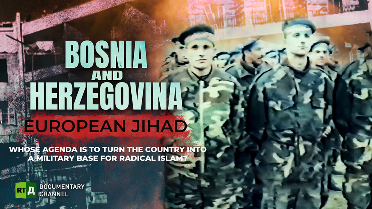 Bosnia and Herzegovina: European Jihad | RT Documentary