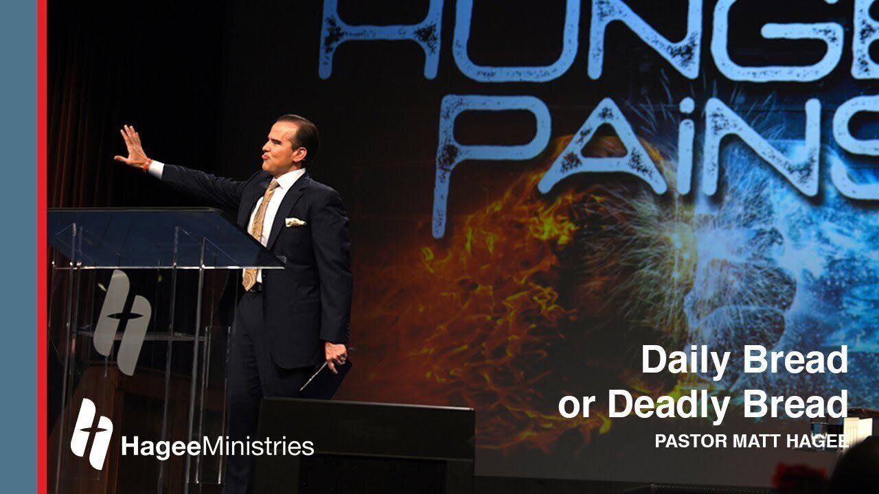 Pastor Matt Hagee - "Daily Bread or Deadly Bread"