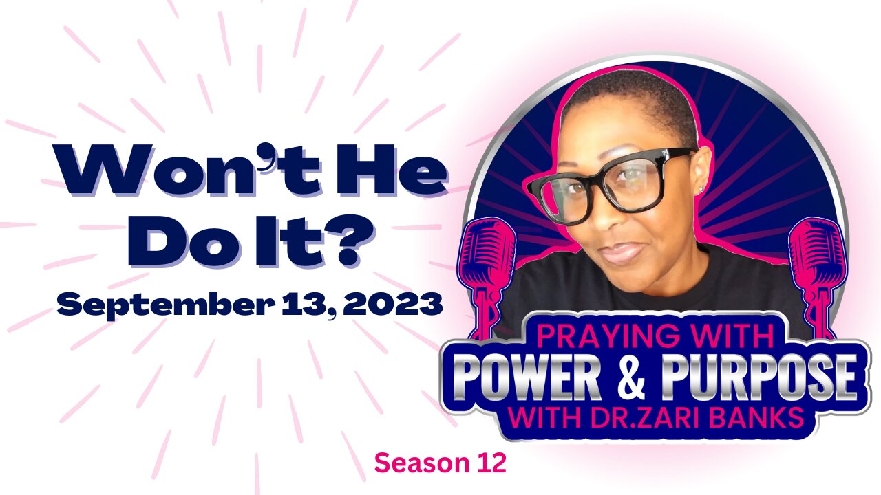 PODCAST: S12E16 Won't He Do It? | Dr. Zari Banks | Sep. 13, 2023 - PWPP