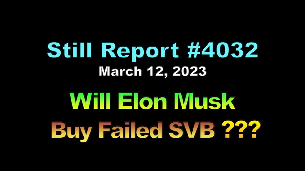 Will Elon Musk Buy the Failed SVB ???, 4032