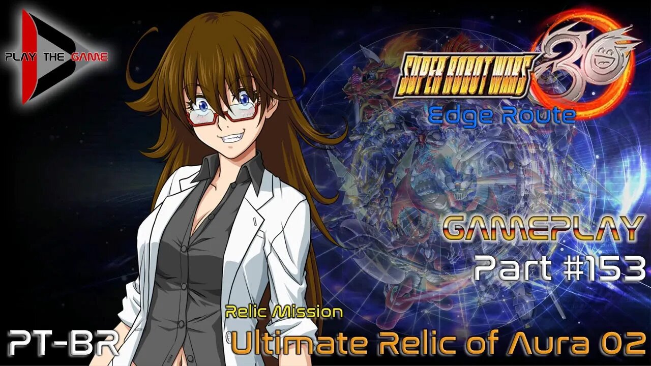 Super Robot Wars 30: #153 - Ultimate Relic of Aura 02 [PT-BR][Gameplay]