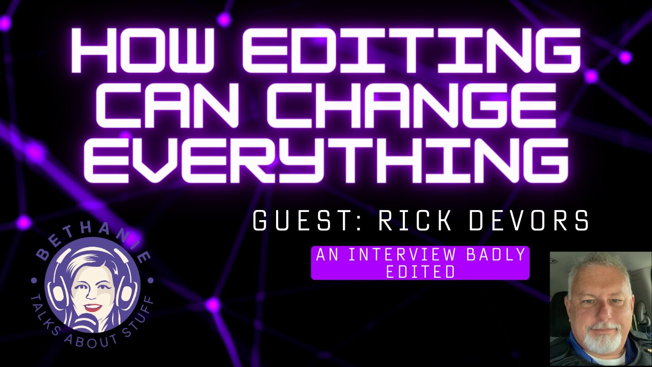 How Editing Can Change Everything - Deceptive Editing Can Change Perception