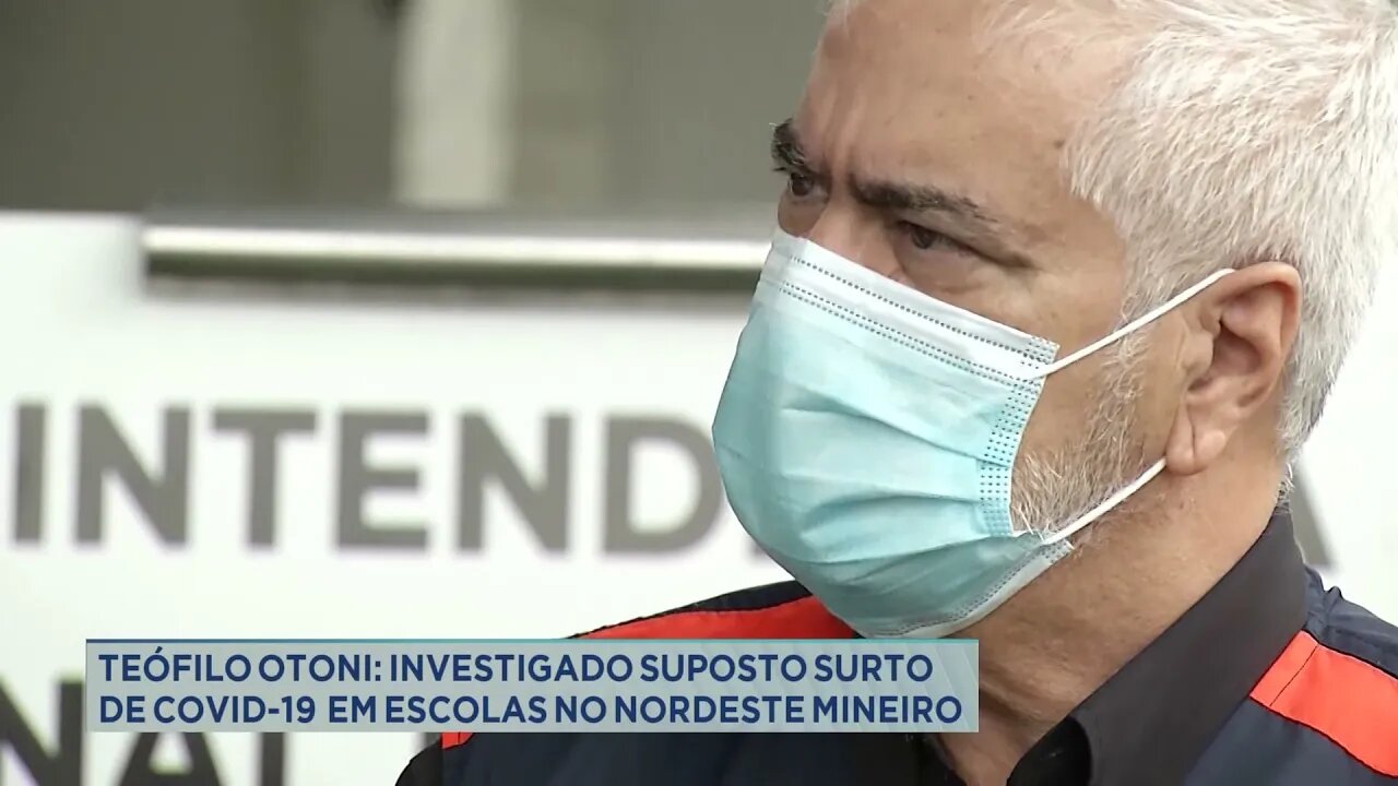 Teófilo Otoni: investigado suposto surto de Covid-19 em escolas no Nordeste Mineiro