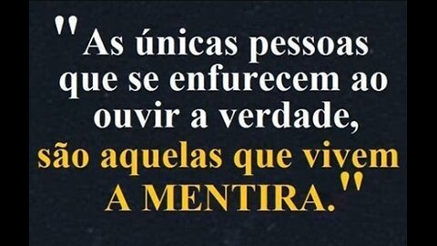 A Mentira Que Virou Verdade!