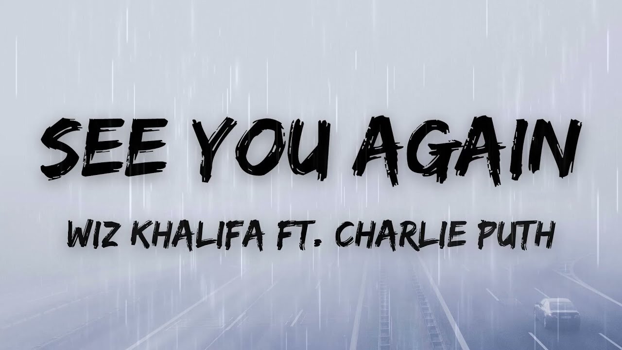 Wiz Khalifa - See You Again (Lyrics) ft. Charlie Puth