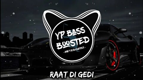 Raat Di Gedi [BASS BOOSTED] Diljit Dosanjh | PUNJABI BASS BOOSTED