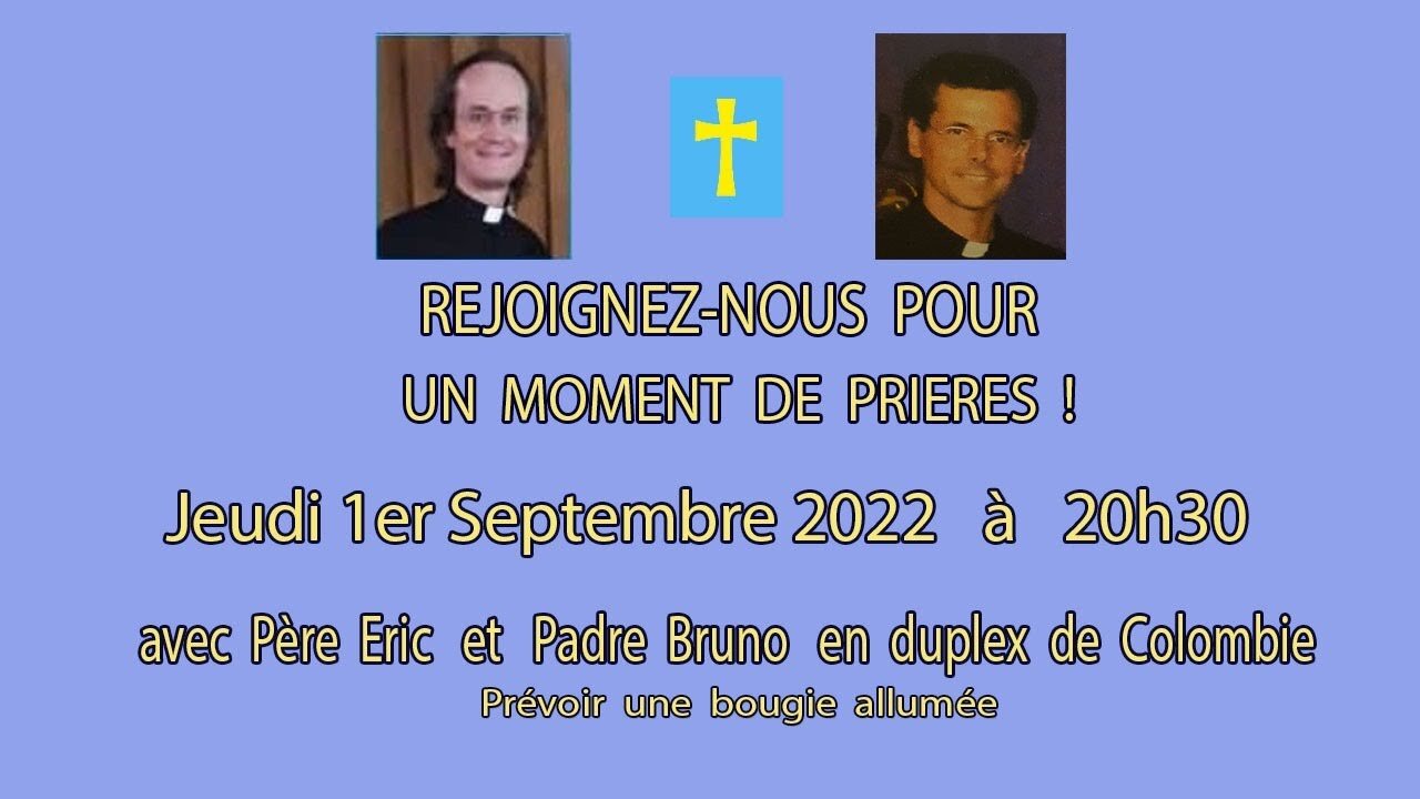 Un Moment de Prières avec Père Eric et Padre Bruno - 1er Septembre 2022