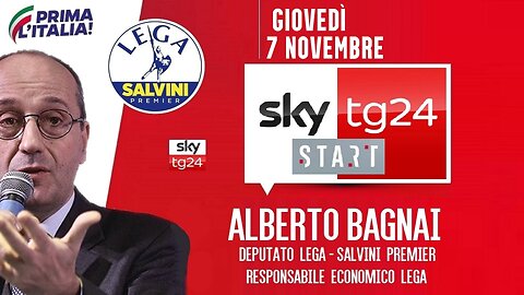 🔴 Interventi dell'On. Alberto Bagnai, Responsabile econ. Lega, ospite a Start su SkyTg24 (7.11.2024)