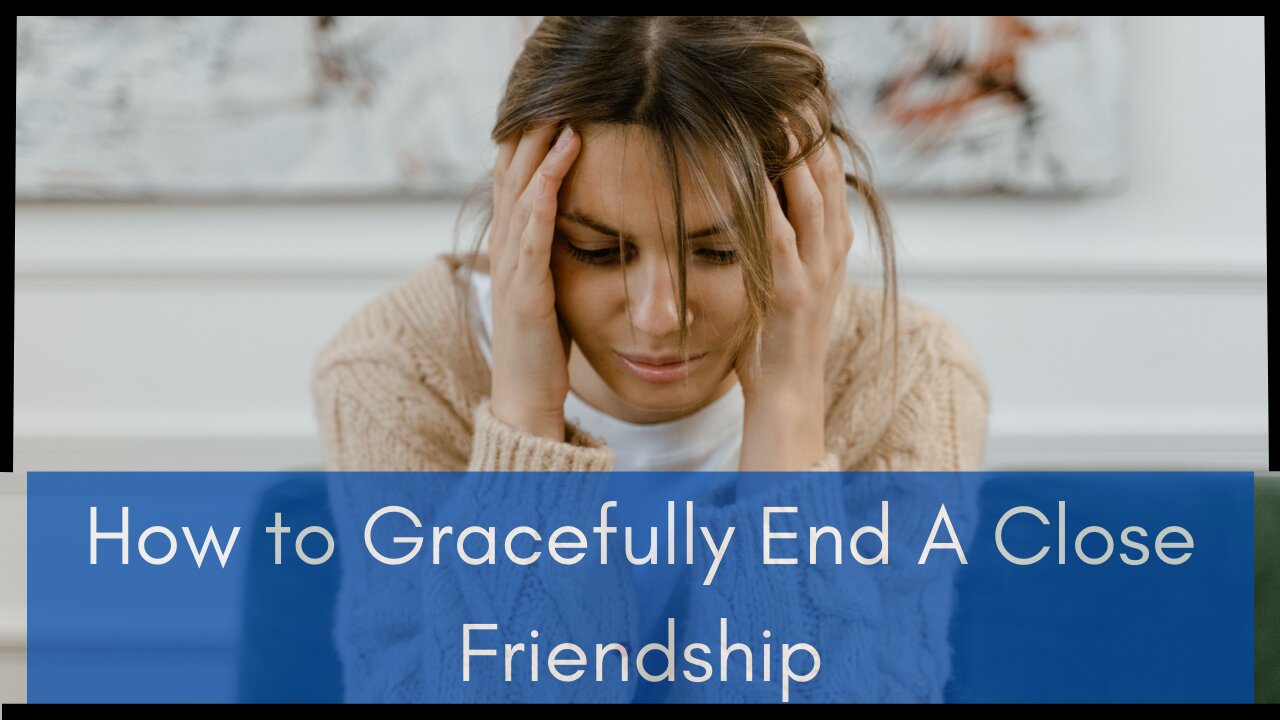 How To Gracefully End A Close Friendship: Unfriending peacefully.