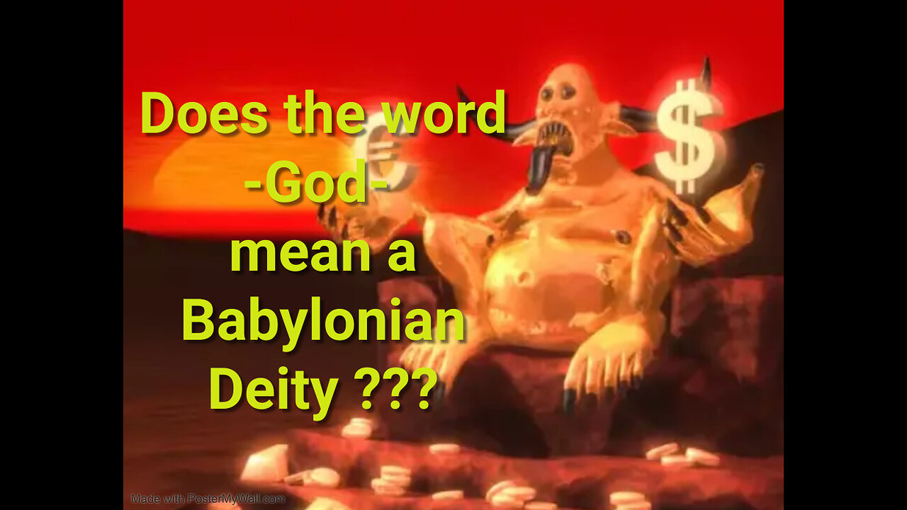 PREVEIW💰💰Does the word -God- mean a Babylonian Deity???💰💰COMING SOON