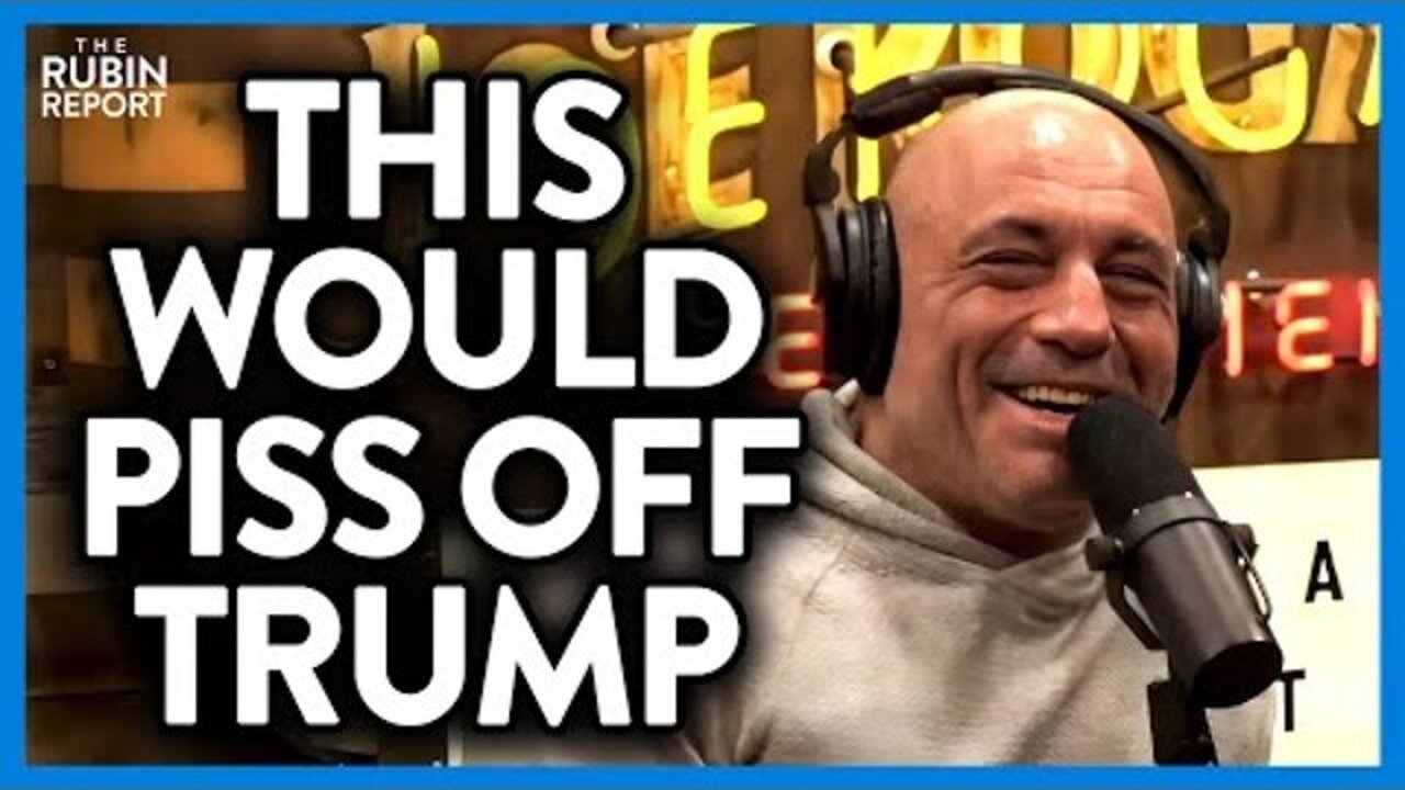 JOE ROGAN CRACKS HIMSELF UP REALIZING WHAT HE COULD DO TO PISS OFF TRUMP