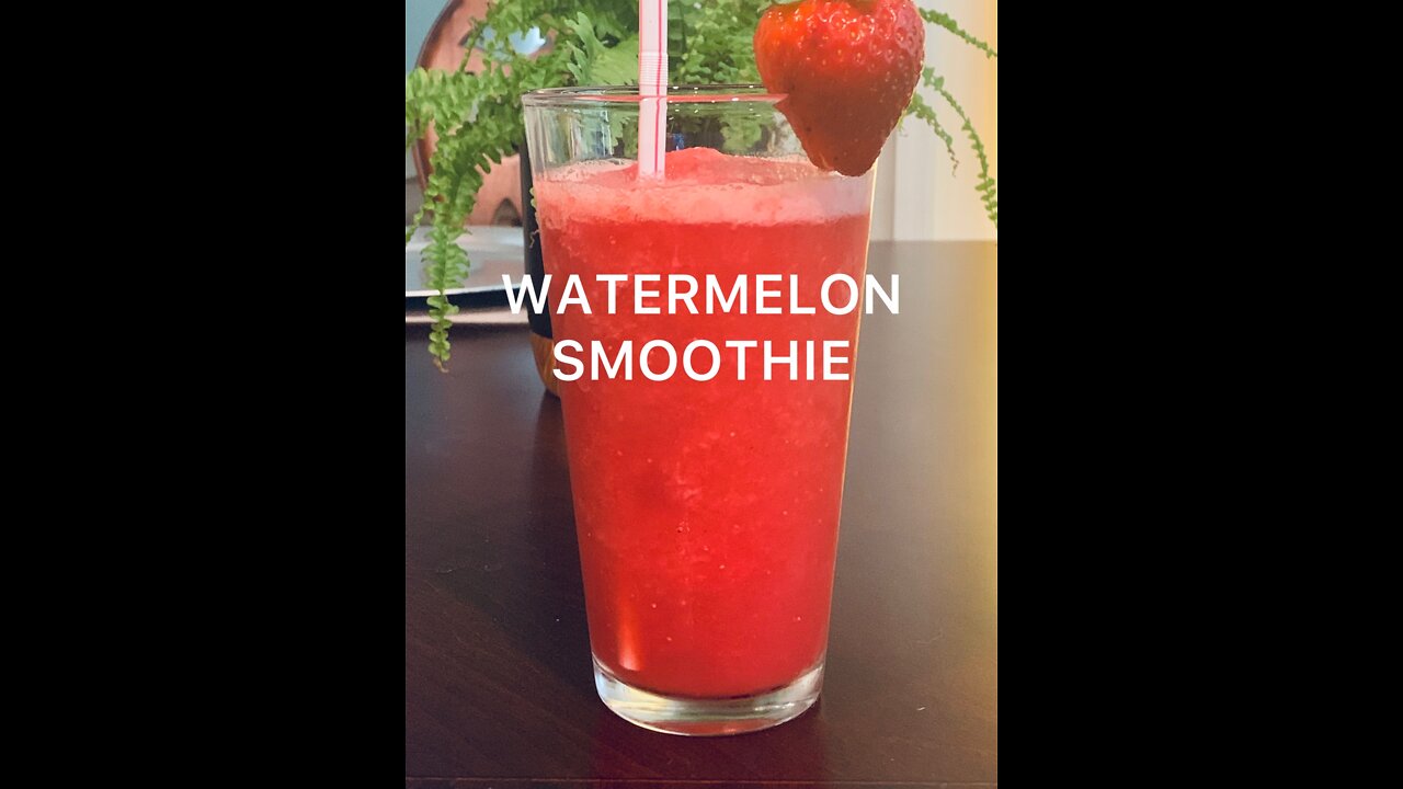 WATERMELON SMOOTHIE