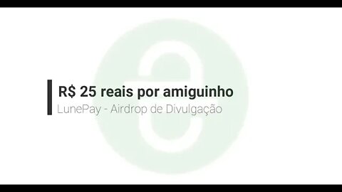 Airdrop - Lunepay - R$ 25 reais por referencia no KYC