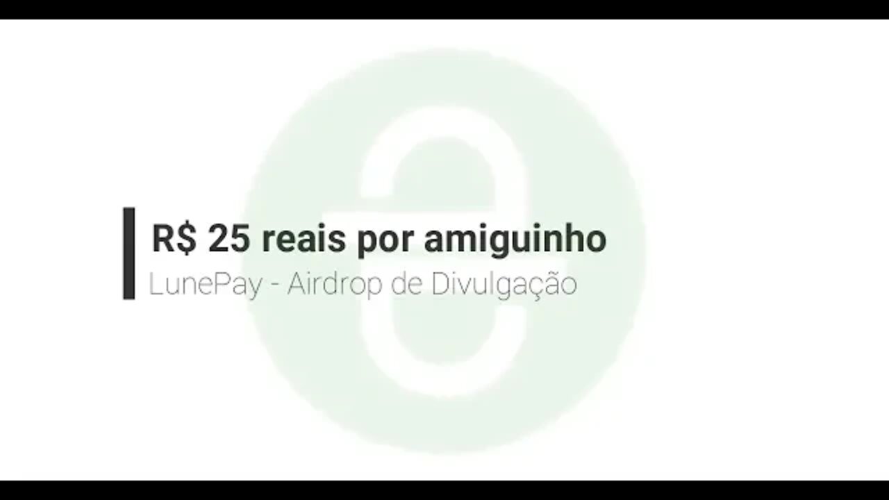 Airdrop - Lunepay - R$ 25 reais por referencia no KYC