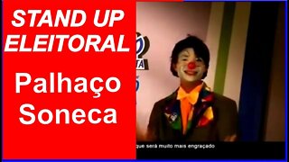 Palhaço Soneca -Stand Up Eleitoral