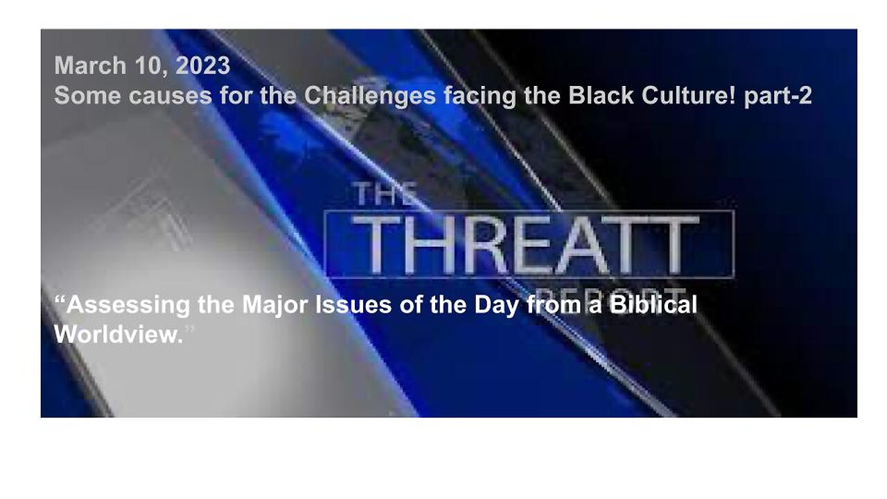 Some causes for the Challenges facing the Black Culture! part-2