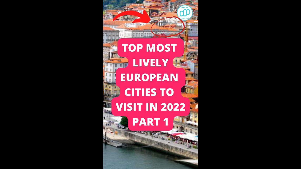 Top Most Lively European Cities to Visit in 2022 Part 1