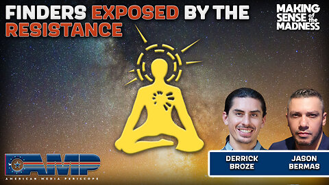 The Finders Exposed By The Resistance With Derrick Broze