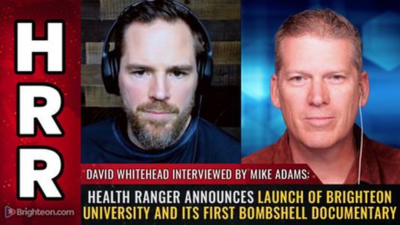 Health Ranger Announces Launch of Brighteon University and its First Bombshell Documentary
