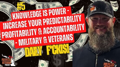 #5 INCREASE YOUR PREDICTABILITY, PROFITABILITY & ACCOUNTABILITY- Military & Veterans