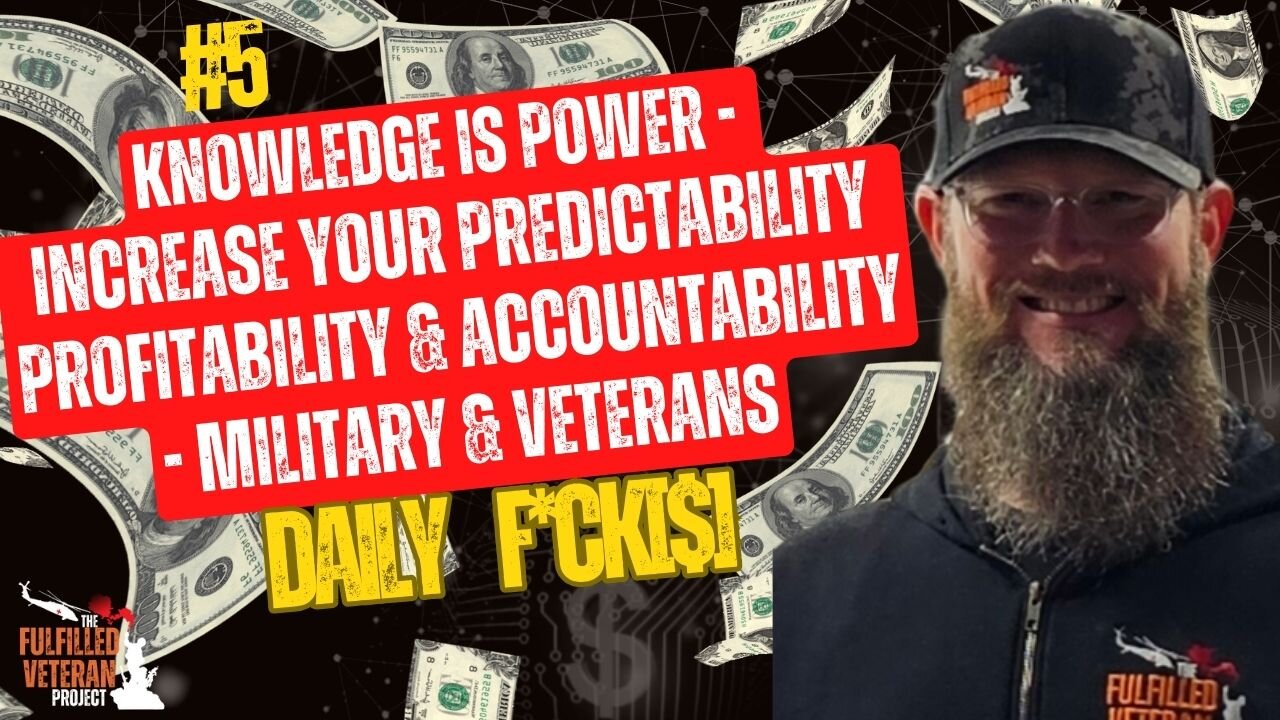 #5 INCREASE YOUR PREDICTABILITY, PROFITABILITY & ACCOUNTABILITY- Military & Veterans