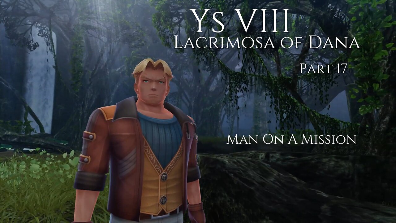 Ys VIII Lacrimosa of Dana Part 17 - Man On A Mission