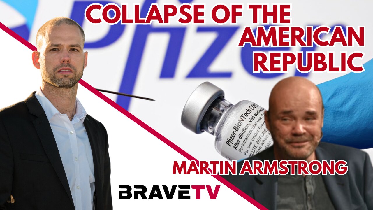 Brave TV - Nov 3, 2023 - The Collapse of the American Republic with Martin Armstrong