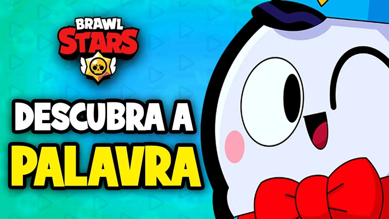 Brawl Stars - Descubra a palavra e se torne moderador por um dia