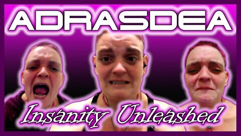 Adrasdea - Insanity Unleashed