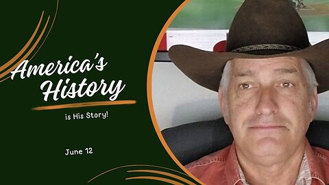 America's History is His Story! (June 12)