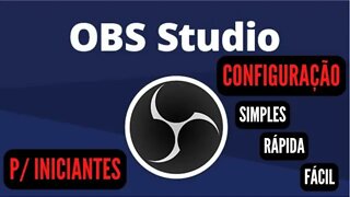 Configuração Simples do OBS Studio p/ Iniciantes