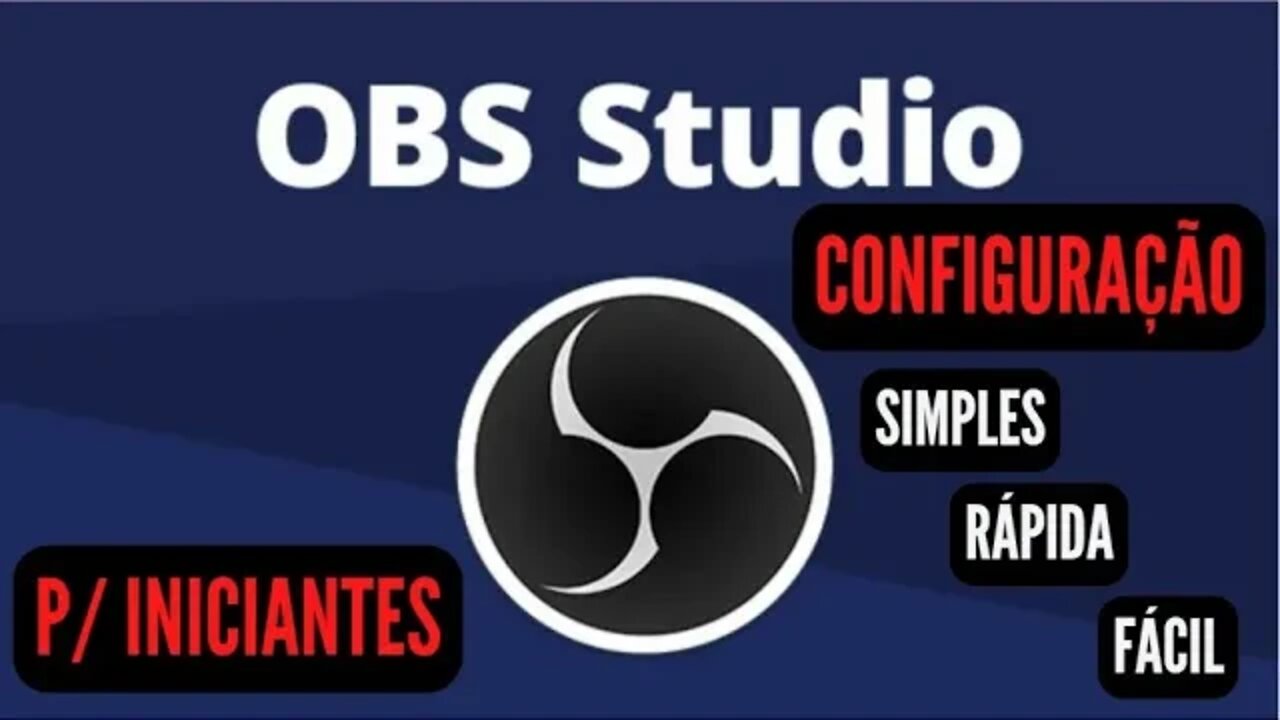Configuração Simples do OBS Studio p/ Iniciantes