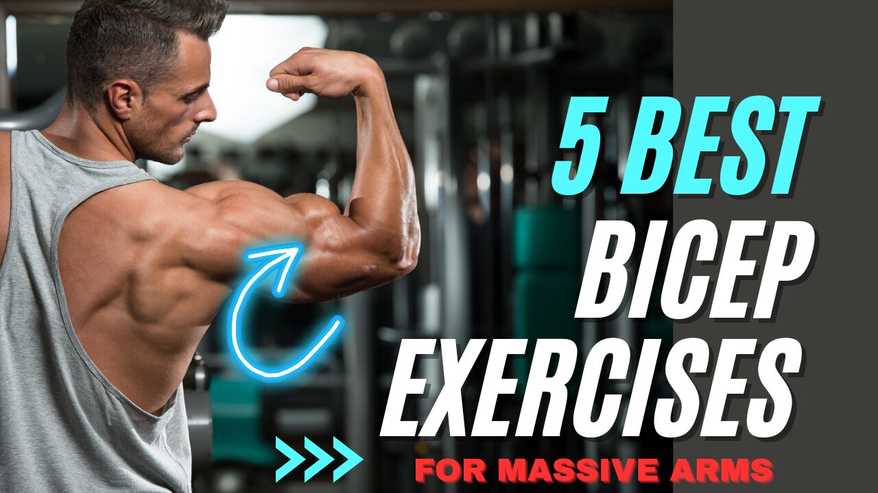 How to Grow Your Biceps: Top 5 Exercises for Maximum Gains