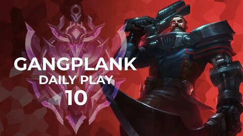 AC | DAILY GANGPLANK PLAY 10