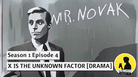 MR. NOVAK S01E04 X IS THE UNKNOWN FACTOR [DRAMA]