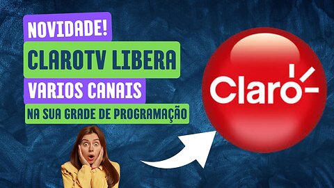 Novidade Claro TV Libera um Pacotao De Canais Na Sua Grade de Programação