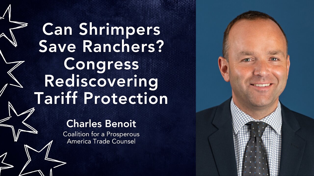 Can Shrimpers Save Ranchers? Congress Rediscovering Tariff Protection
